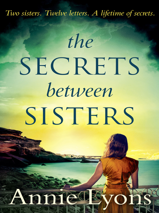 Title details for The Secrets Between Sisters by Annie Lyons - Available